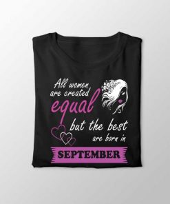 "Best Women Are Born in September" Unisex T-shirt