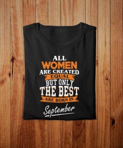 Best Women Are Born In September Unisex T-shirt