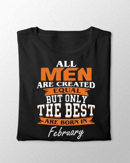 Best Men Are Born in February Unisex T-shirt