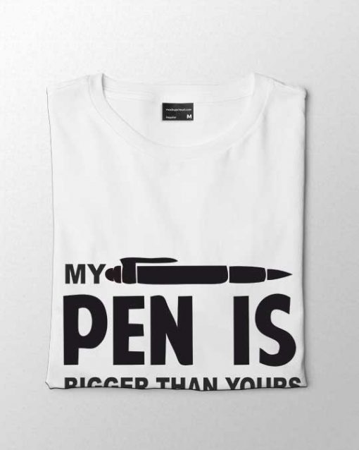 My Pen is Bigger Than Yours Men T-shirt