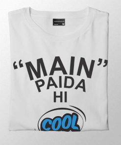 Main Paida Hi Cool Hua Tha Men T-shirt