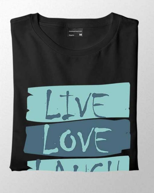 Live Love and Laugh Men T-shirt