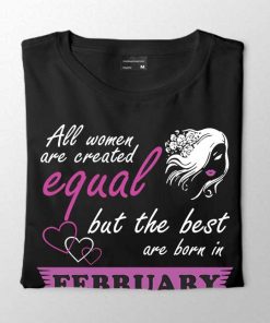 "Best Women Are Born In February" Unisex T-shirt