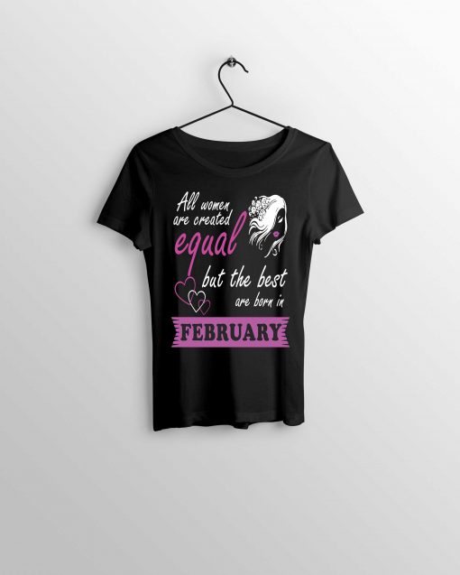 "Best Women Are Born In February" Unisex T-shirt